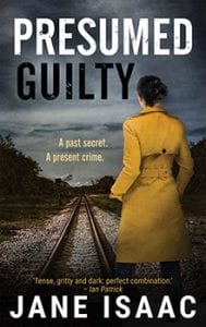 Presumed Guilty - Jane Isaac, Crime Fiction Author
